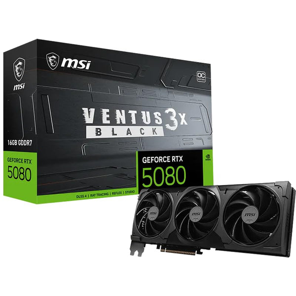 MSI GeForce RTX 5080 VENTUS 3X OC BLACK 16GB GDDR7 Graphics Card