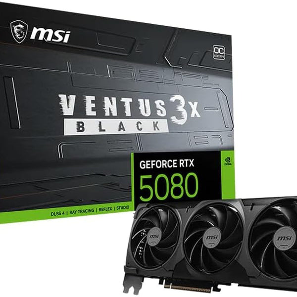 MSI GeForce RTX 5080 16G Ventus 3X OC — 16GB GDDR7 Graphics Card